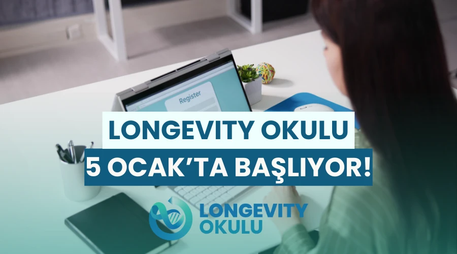 Longevity Okulu 5 Ocak’ta başlıyor