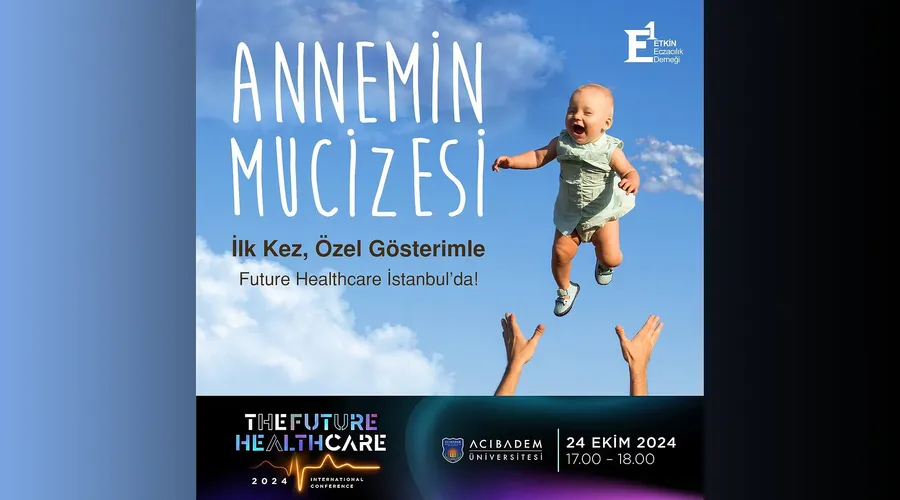 “Annemin Mucizesi” Belgeseli Özel Gösterimi Future Healthcare İstanbul'da Gerçekleşecek