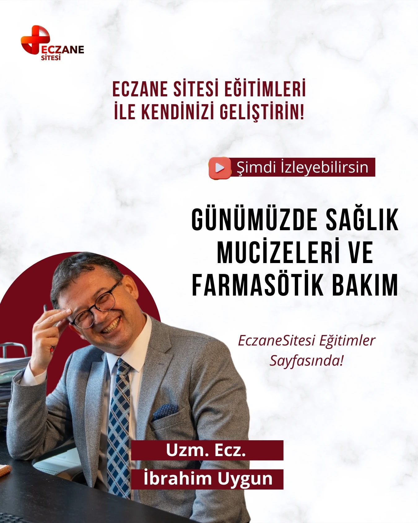 Günümüzde Sağlık Mucizeleri ve Farmasötik Bakım - Uzm. Ecz. İbrahim Uygun