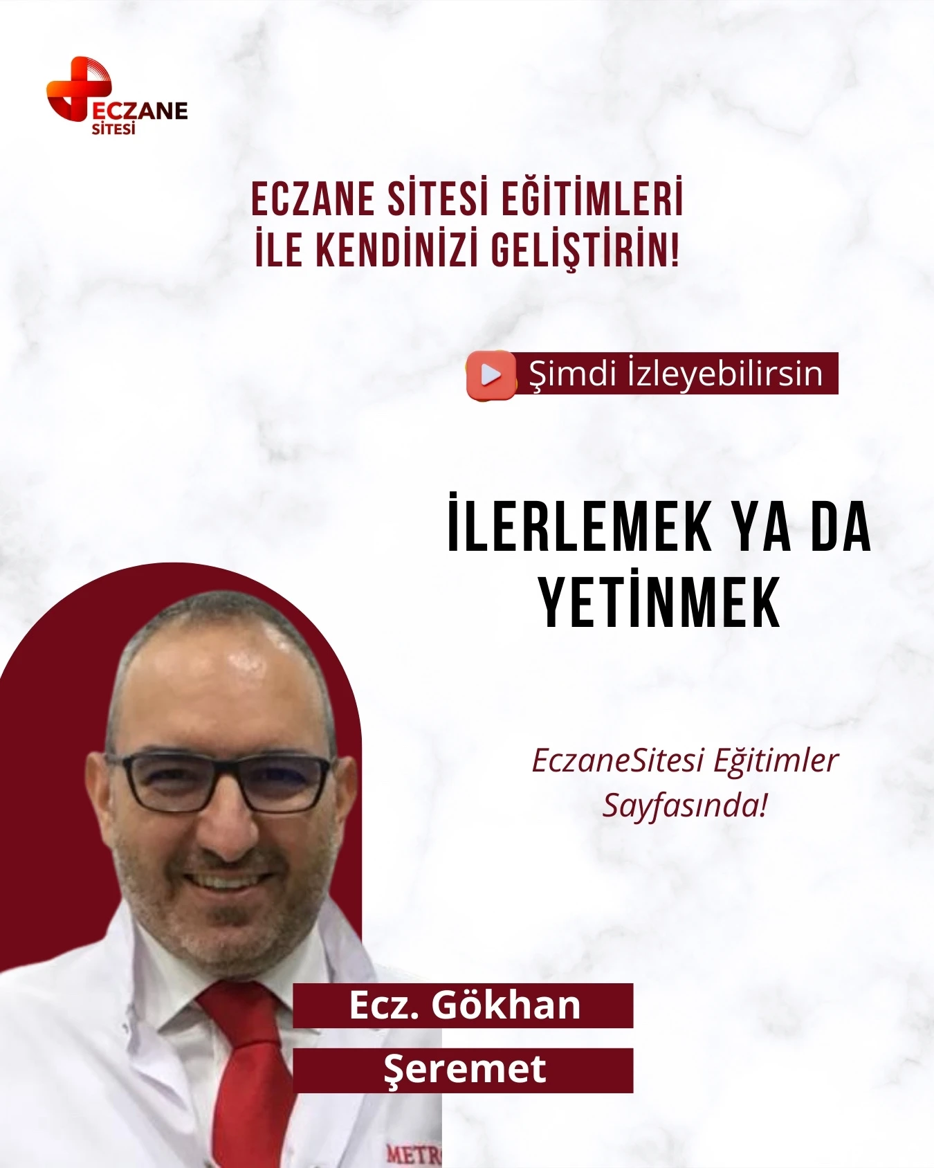 İlerlemek ya da Yetinmek - Ecz. Gökhan Şeremet