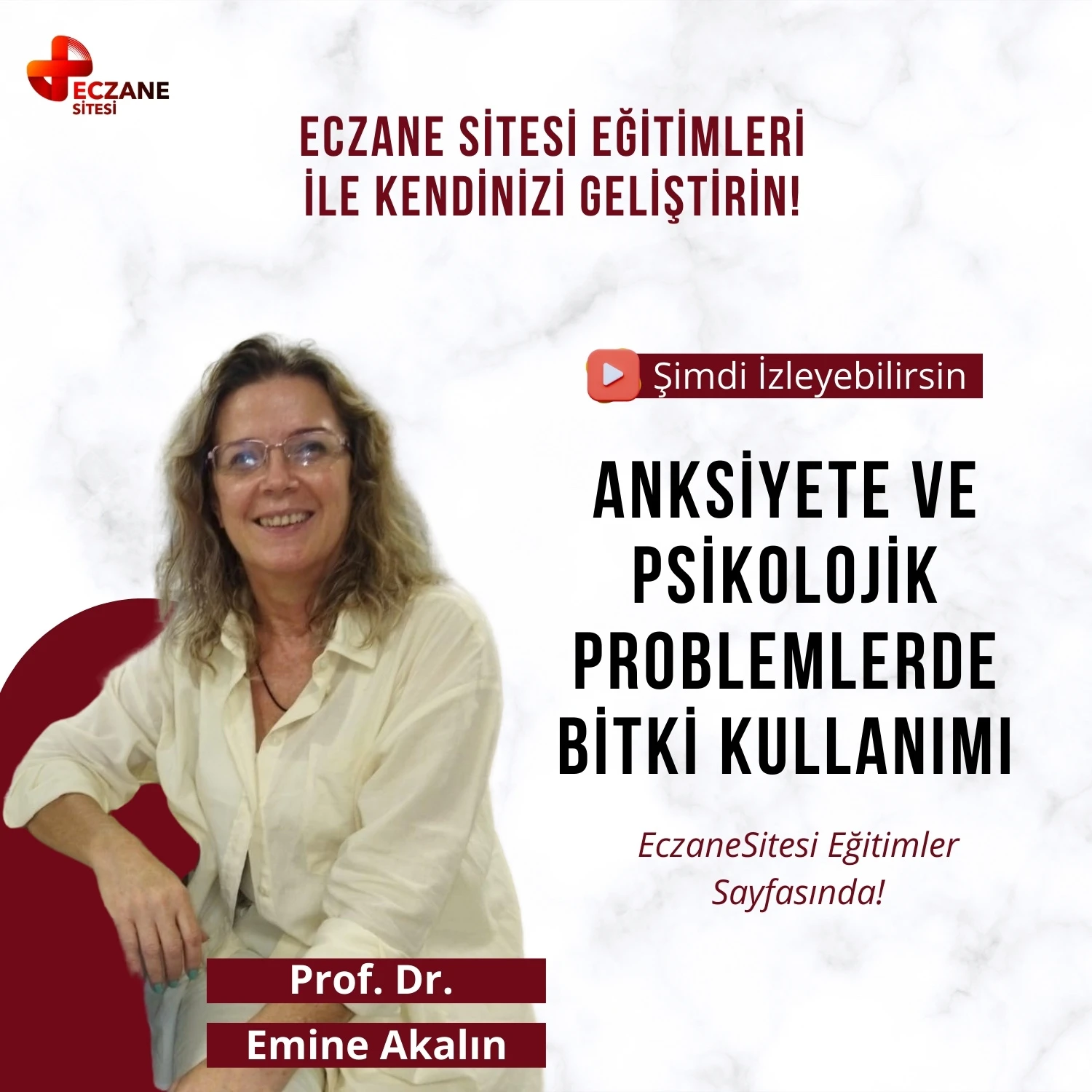 Anksiyete ve Psikolojik Problemlerde Bitki Kullanımı - Prof. Dr. Emine Akalın