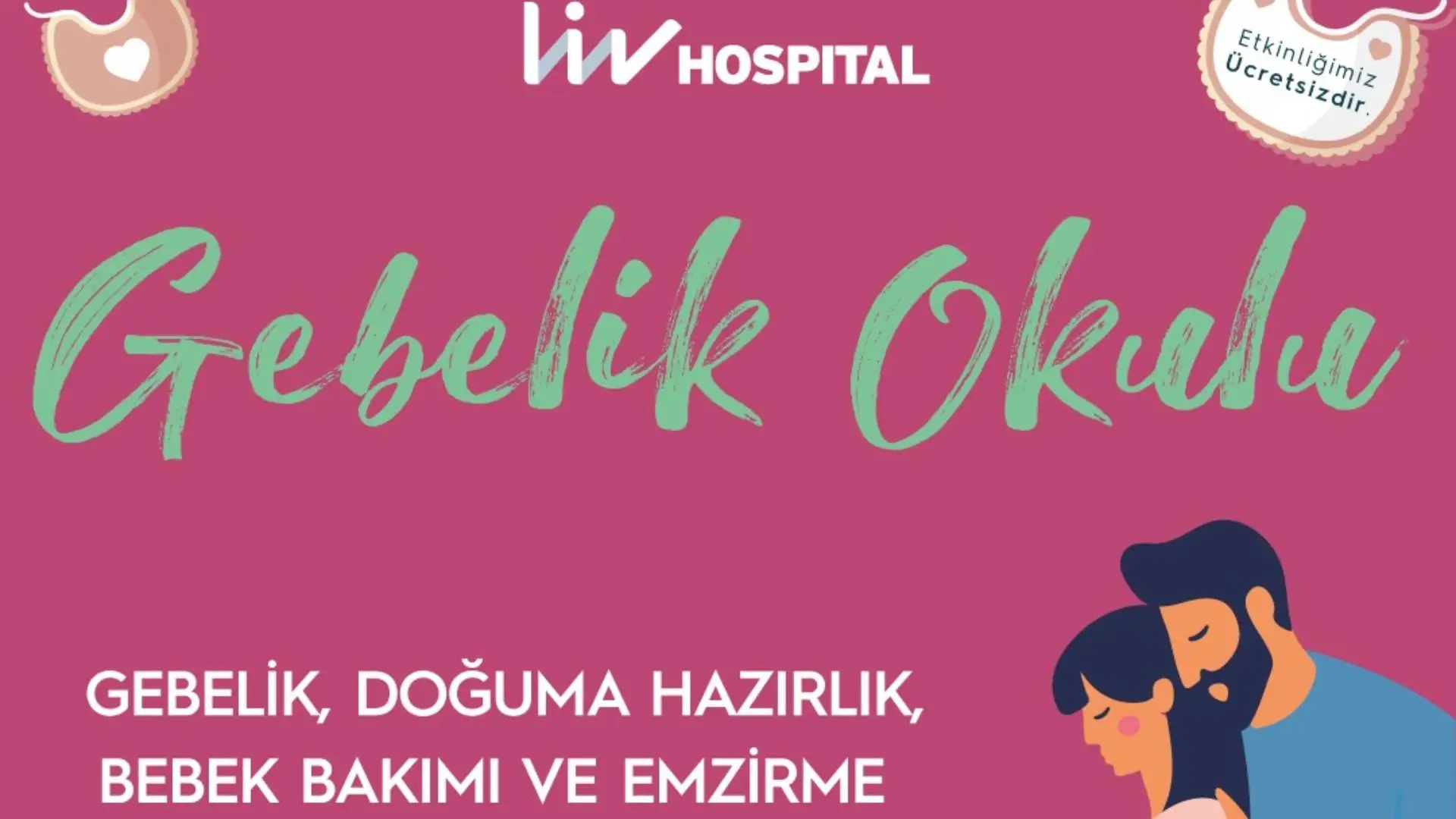Liv Hospital Gebelik Okulu Merak Edilenleri Yanıtlayacak