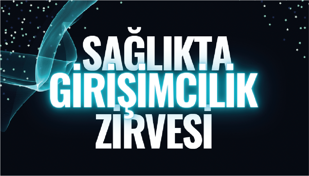 İÜEGK 22 Aralık'ta Cemil Bilsel Kongre Salonu'nda Sağlıkta Girişimcilik Zirvesi'ni düzenleyecek