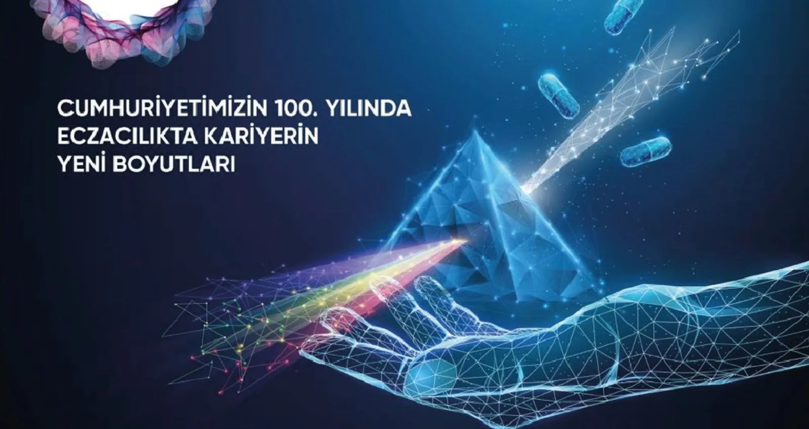 PHARMASPECTRUM 2023 Cumhuriyetimizin 100. Yılında Eczacılıkta Kariyerin Yeni Boyutları